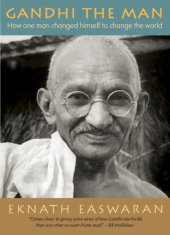 book Gandhi the man: how one man changed himself to change the world