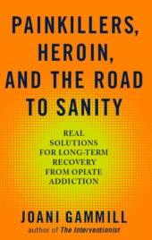 book Painkillers, Heroin, and the Road to Sanity