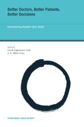 book Better doctors, better patients, better decisions: envisioning health care 2020