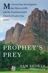 book Prophet's prey: my seven-year investigation into Warren Jeffs and the Fundamentalist Church of the Latter Day Saints