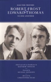 book Elected friends: Robert Frost & Edward Thomas to one another