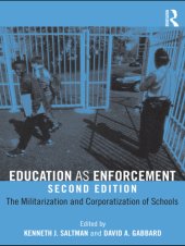 book Education as enforcement: the militarization and corporatization of schools