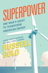 book SUPERPOWER: the transformation of american energy