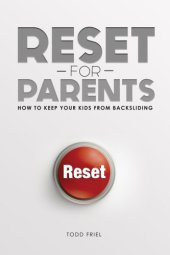 book RESET FOR PARENTS: how to keep your kids from backsliding