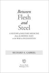 book Between flesh and steel: a history of military medicine from the Middle Ages to the war in Afghanistan