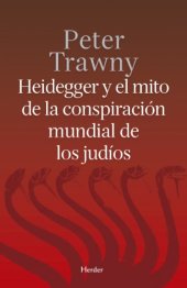 book Heidegger y el mito de la conspiración mundial de los judíos