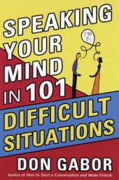 book Speaking Your Mind in 101 Difficult Situations