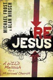 book ReJesus: A Wild Messiah for a Missional Church