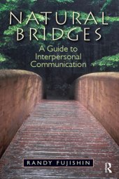 book Natural bridges: a guide to interpersonal communication