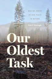 book Our oldest task: making sense of our place in nature