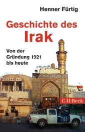 book Geschichte des Irak: von der Gründung 1921 bis heute