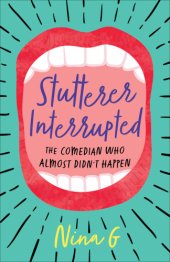 book Stutterer interrupted: the comedian who almost didn't happen