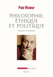 book Philosophie, éthique et politique: entretiens et dialogues