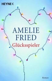 book Amelie Fried Glücksspieler