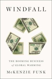 book Windfall: The Booming Business of Global Warming