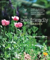 book The bee-friendly garden: design an abundant, flower-filled yard that nurtures bees and supports biodiversity