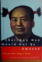 book Chairman Mao would not be amused: fiction from today's China