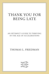 book Thank you for being late: an optimist's guide to thriving in the age of accelerations