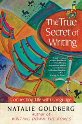 book The True Secret of Writing Connecting Life with Language