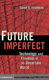 book Future imperfect: technology and freedom in an uncertain world