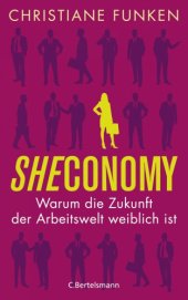 book Sheconomy Warum die Zukunft der Arbeitswelt weiblich ist