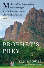 book Prophet's prey: my seven-year investigation into Warren Jeffs and the Fundamentalist Church of the Latter Day Saints