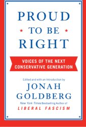 book Proud to be right: voices of the next conservative generation