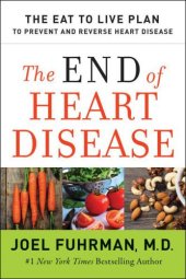 book The End of Heart Disease: The Eat to Live Plan to Prevent and Reverse Heart Disease