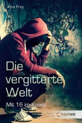 book Die vergitterte Welt Mit 16 im Knast