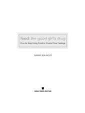 book Food: The Good Girl's Drug: How to Stop Using Food to Control Your Feelings