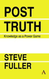 book Post-truth: knowledge as a power game