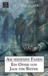 book Am seidenen Faden: Ein Opfer von Jack the Ripper Mystery