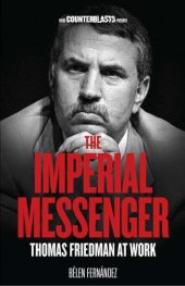 book The Imperial Messenger: Thomas Friedman at Work