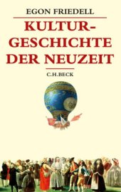 book Kulturgeschichte der Neuzeit: Die Krisis der europäischen Seele von der Schwarzen Pest bis zum Ersten Weltkrieg