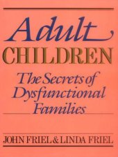 book Adult children: the secrets of dysfunctional families