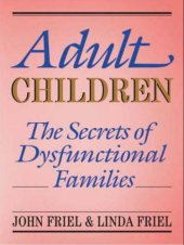 book Adult children: the secrets of dysfunctional families