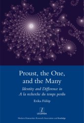 book Proust, the one, and the many: identity and difference in À la recherche du temps perdu