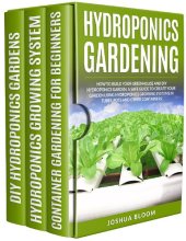 book Hydroponics Gardening: How to Build your greenhouse and diy hydroponics garden