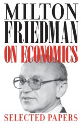 book Milton Friedman on economics: selected papers