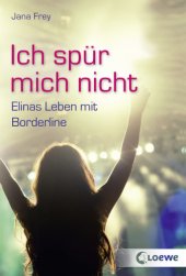 book Ich spür mich nicht: Elinas Leben mit Borderline