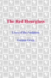 book The red hourglass: lives of the predators