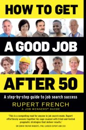 book How to get a good job after 50: a step-by-step guide to job search success