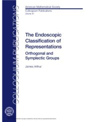 book The Endoscopic Classification of Representations: Orthogonal and Symplectic Groups