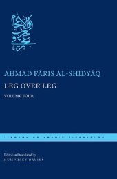 book Leg over Leg: Volume Four (Library of Arabic Literature (30))