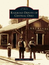 book Railroad Depots of Central Ohio