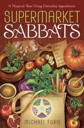 book Supermarket sabbats: a magical year using everyday ingredients