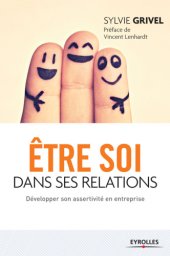 book Etre soi dans ses relations: Développer son assertivité en entreprise