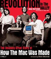 book Revolution in the valley: [the insanely great story of how the Mac was made]