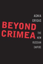 book Beyond Crimea: The New Russian Empire