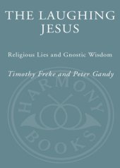 book The laughing Jesus: religious lies and Gnostic wisdom